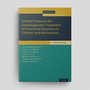 Unified Protocol For Transdiagnostic Treatment Of Emotional Disorders In Children And Adolescents: Therapist Guide